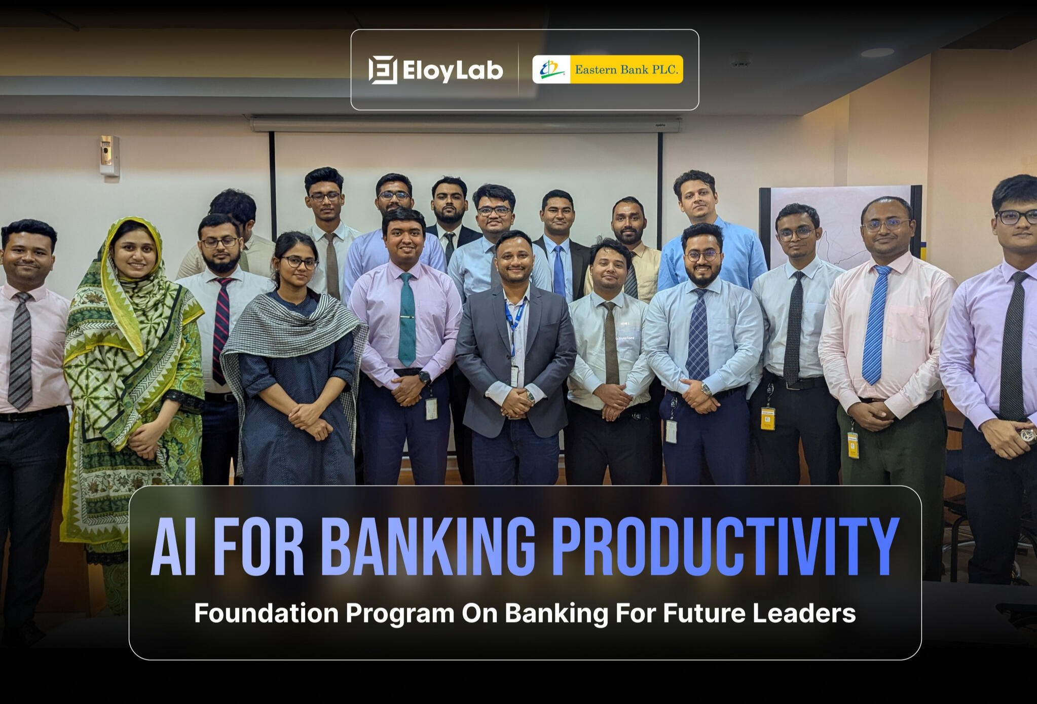 AI for Banking Productivity in EBL by EloyLab AI for Banking Productivity in EBL by EloyLab